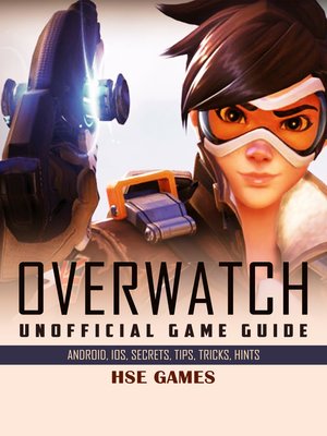 Overwatch Unofficial Game Guide - ebook